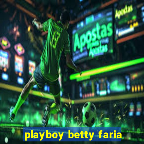 playboy betty faria